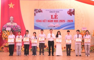 Trường THPT Chuyên tổng kết năm học 2025 - 2026